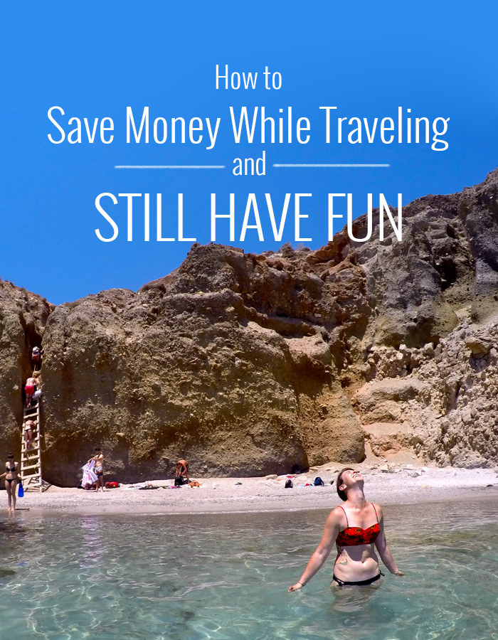 How to save money while traveling & still have fun // Nattie on the Road