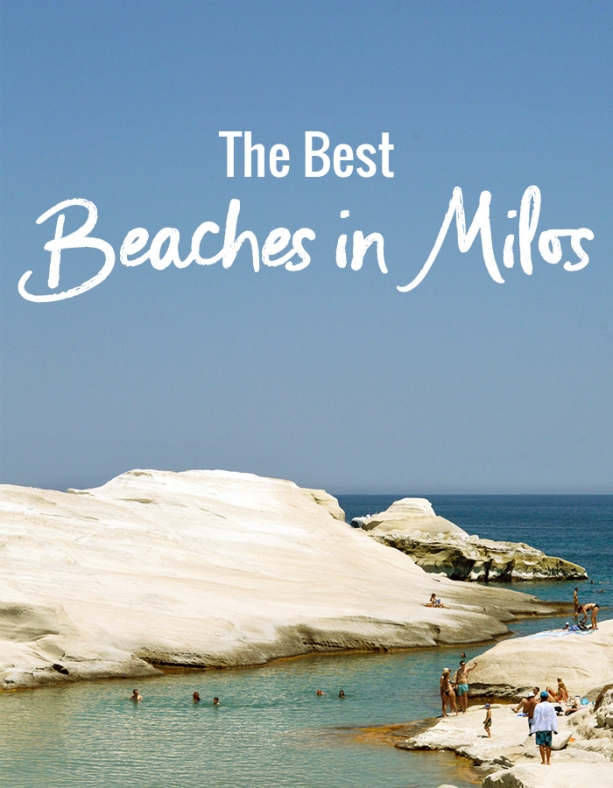 The Best Beaches in Milos // Nattie on the Road