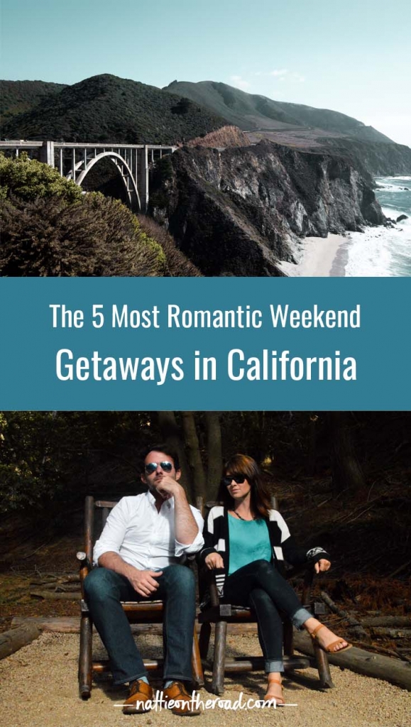 The 5 Most Romantic Weekend Getaways in California