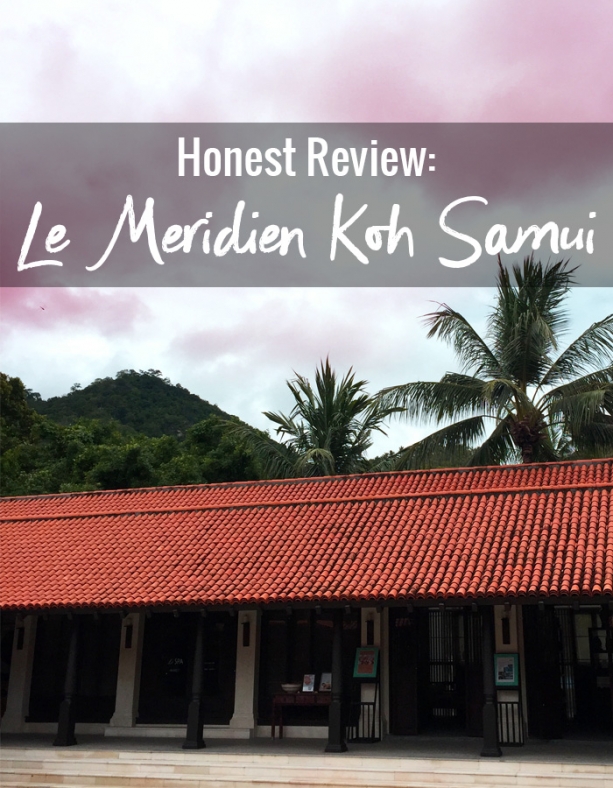 Honest Review: Lem Meridien Koh Samui