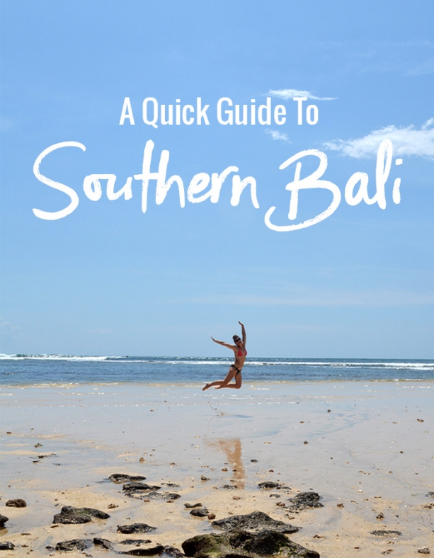 A Quick Guide to Southern Bali