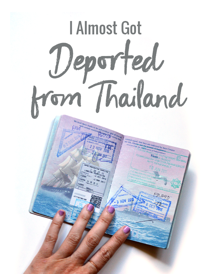 I almost got deported from Thailand