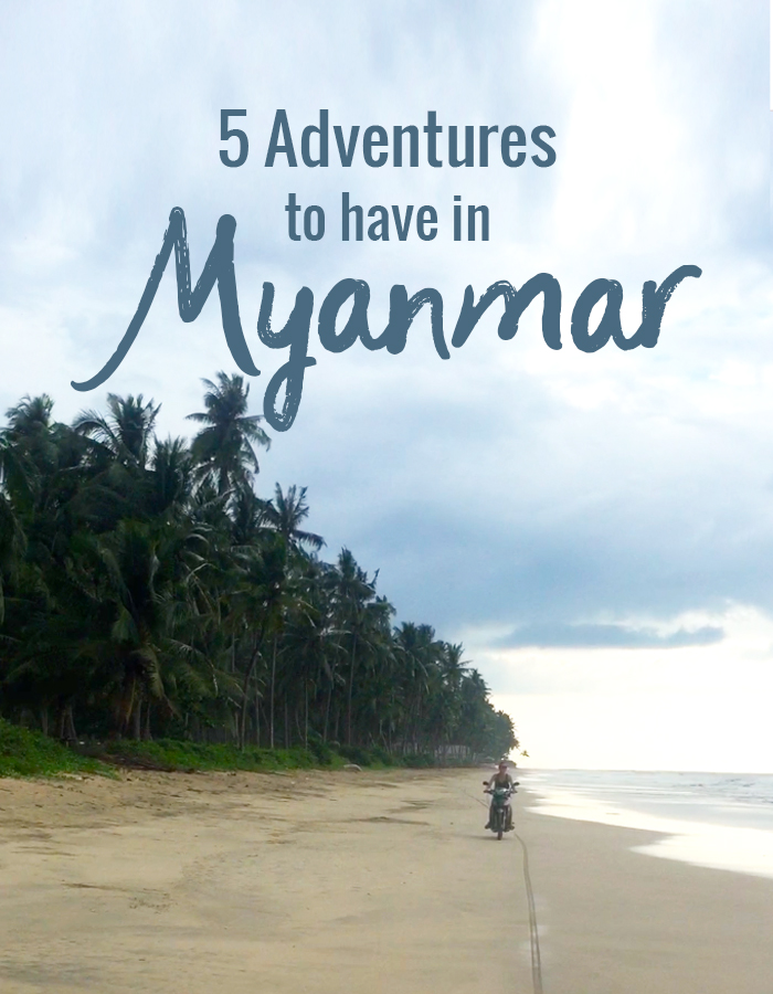 five adventures to have in Myanmar