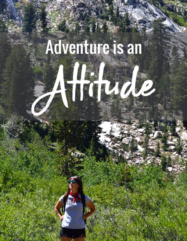 adventure is an attitude, and other thoughts on living adventurously