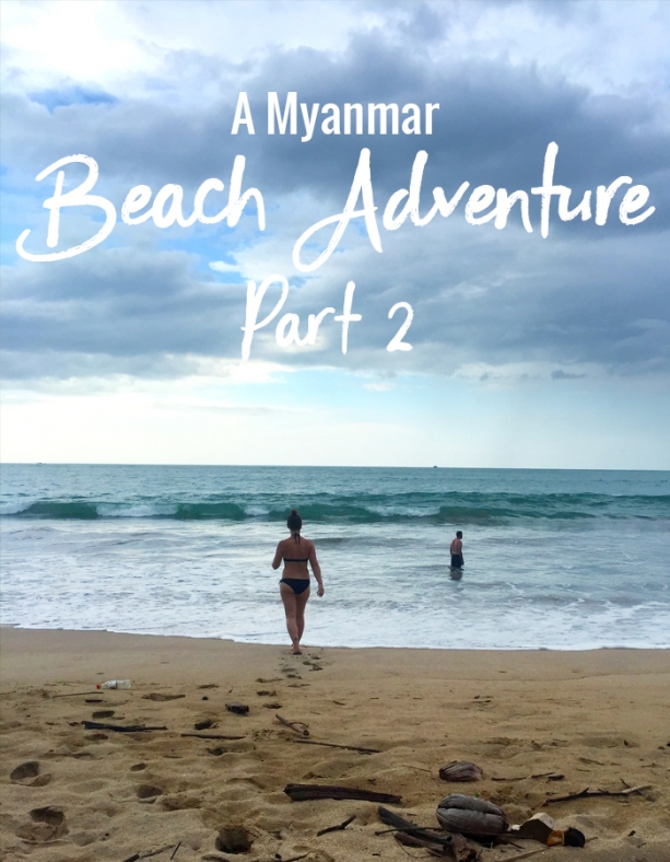 A Myanmar Beach Adventure