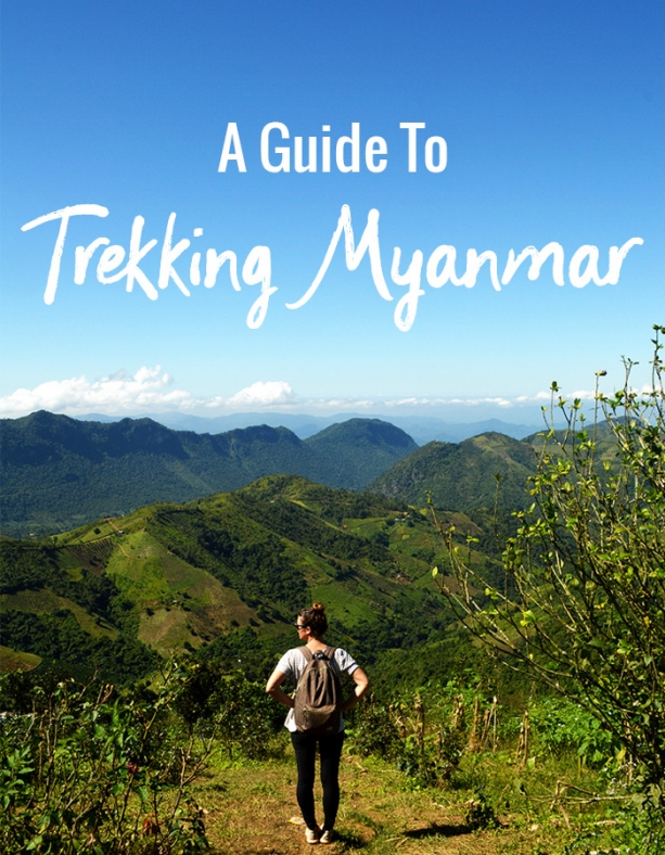A Guide to Trekking Myanmar