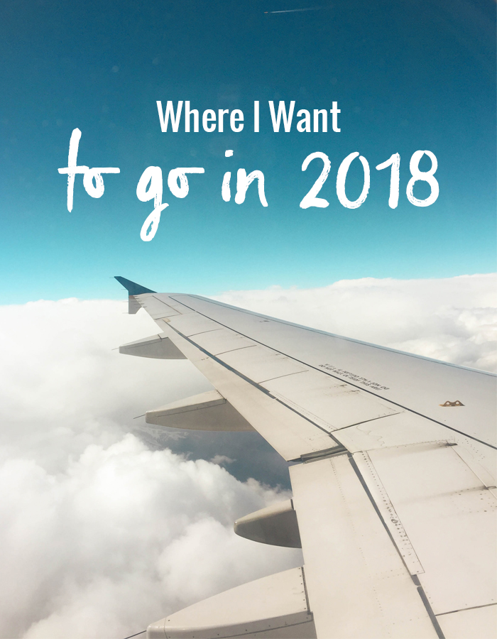 where I want to go in 2018