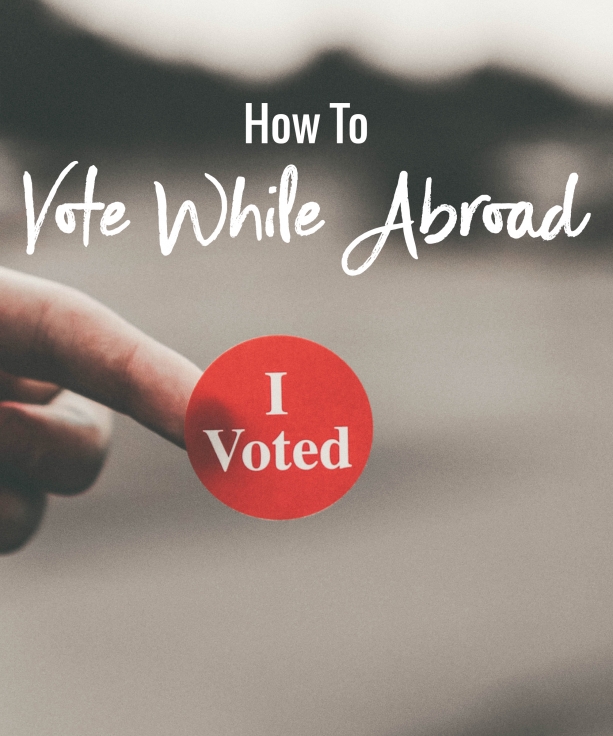 How to vote while abroad