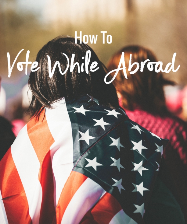 How to vote while abroad