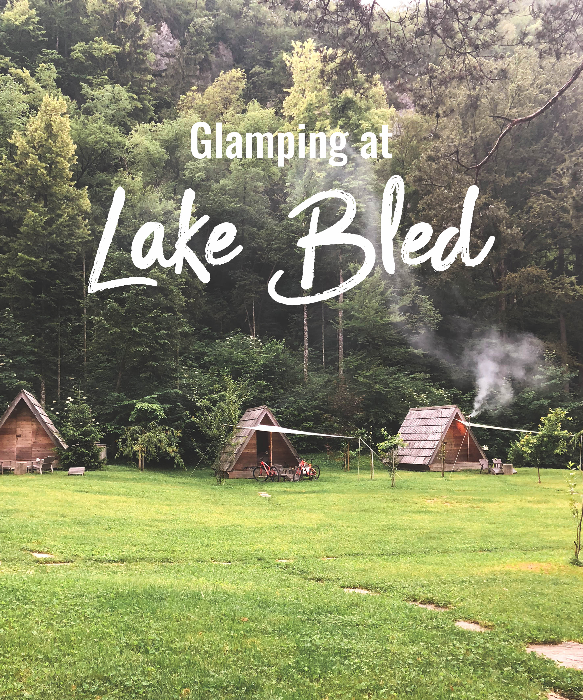 Glamping at Lake Bled