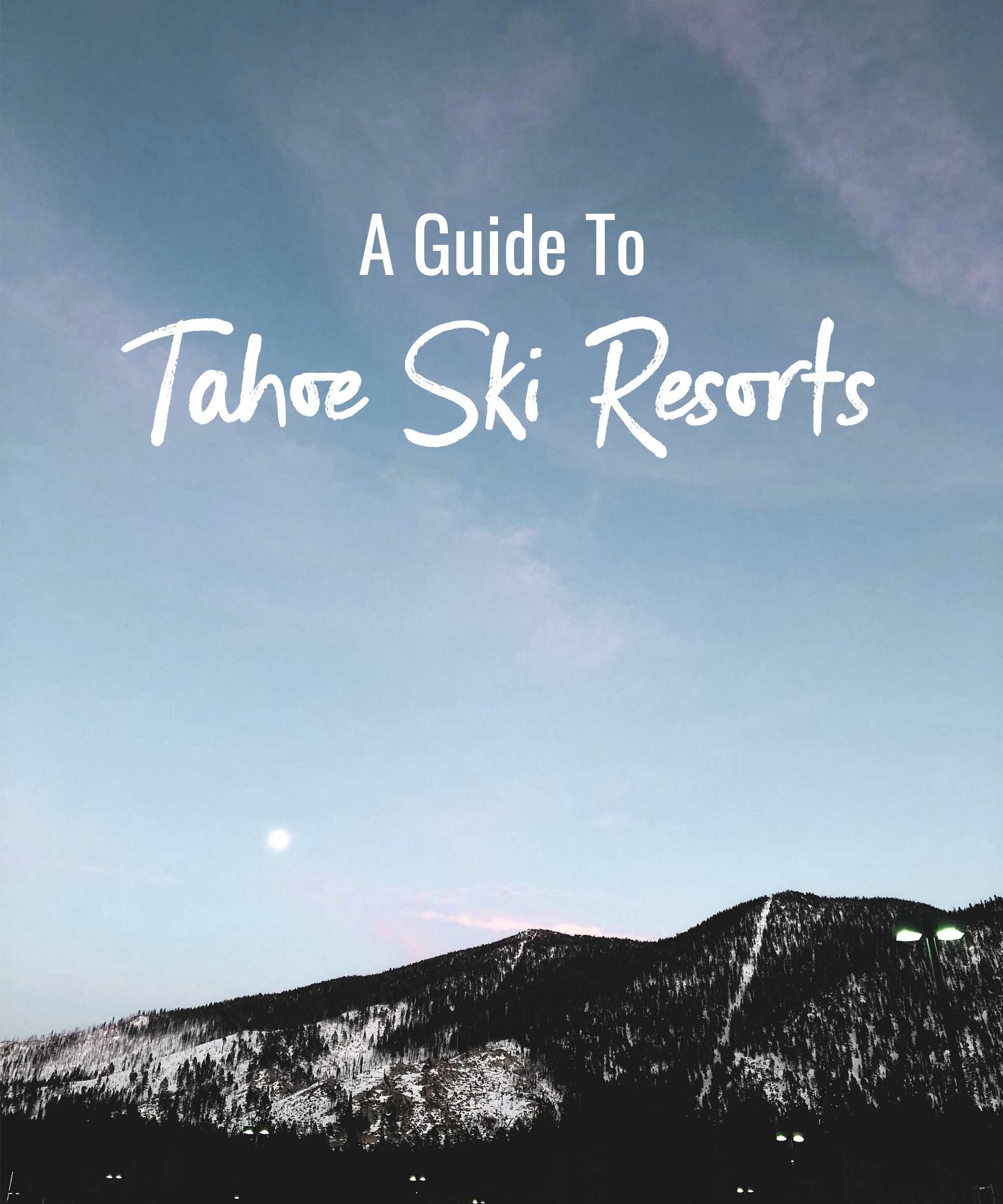 A Guide to Tahoe Ski Resorts