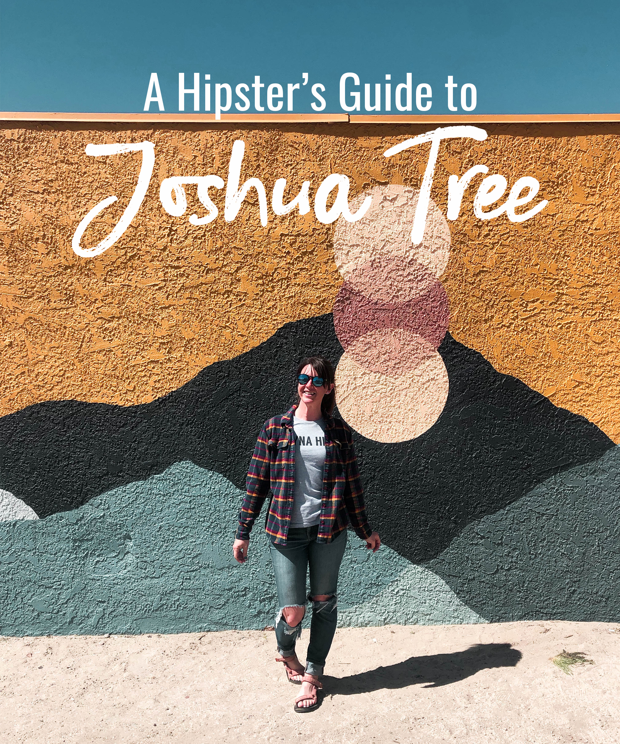A Hipster's Guide to Joshua Tree