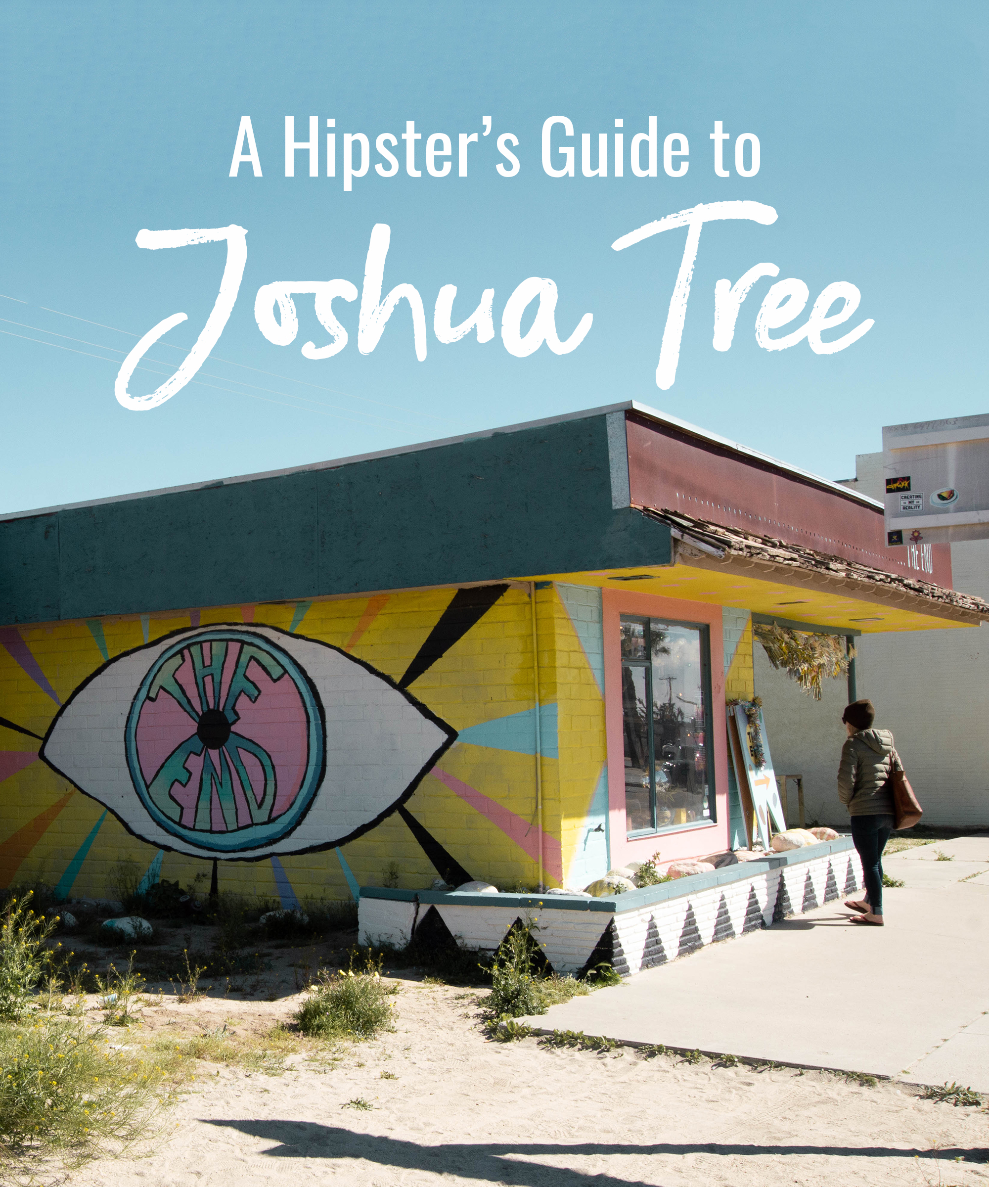 A Hipster's Guide to Joshua Tree