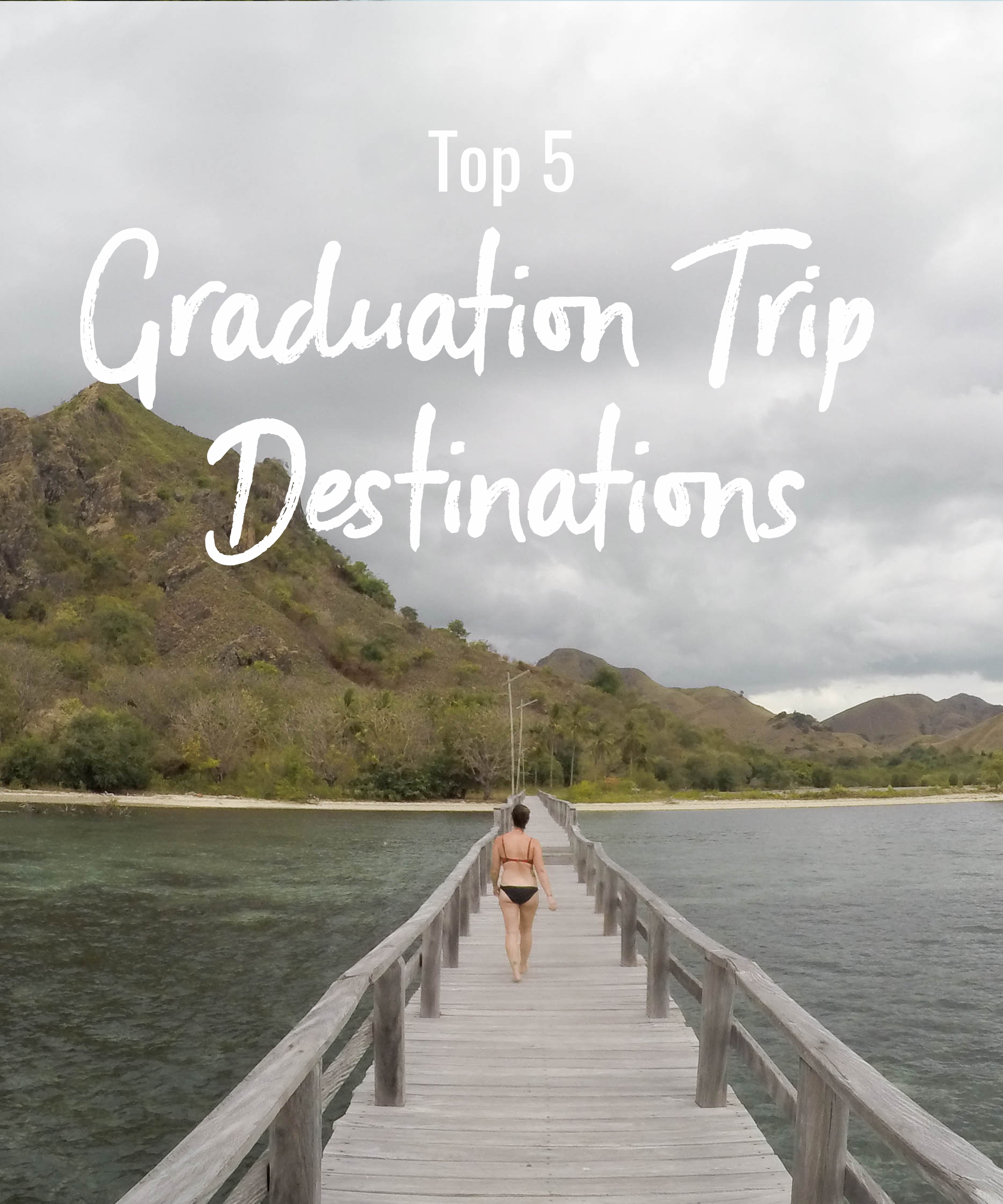 Top 5 Graduation Trip Destinations