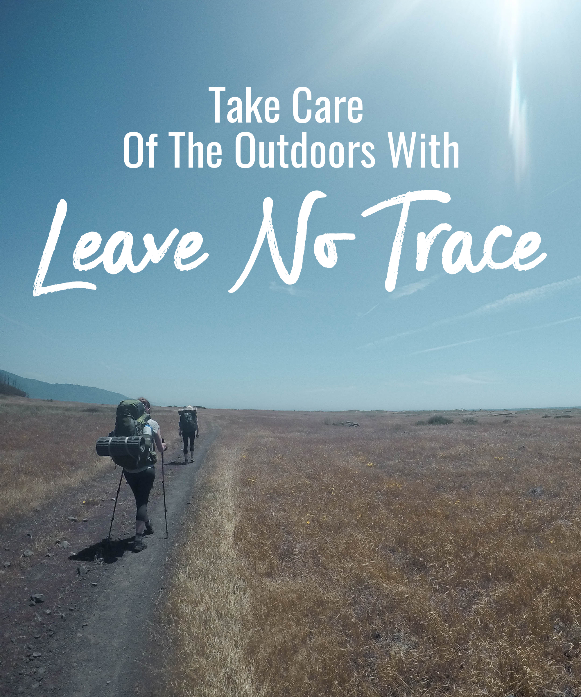 Take care of the outdoors with Leave No Trace