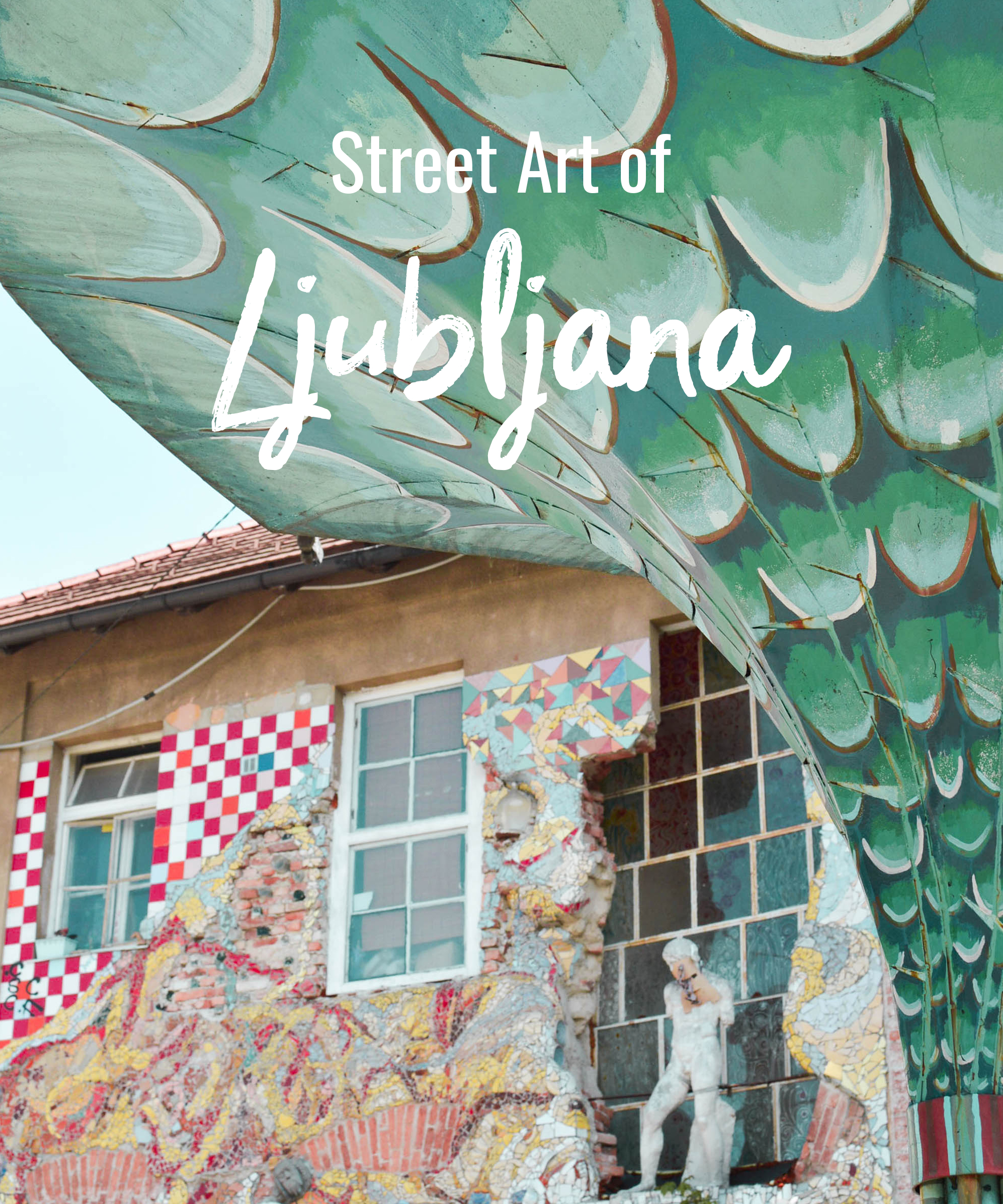Street Art of Ljubljana