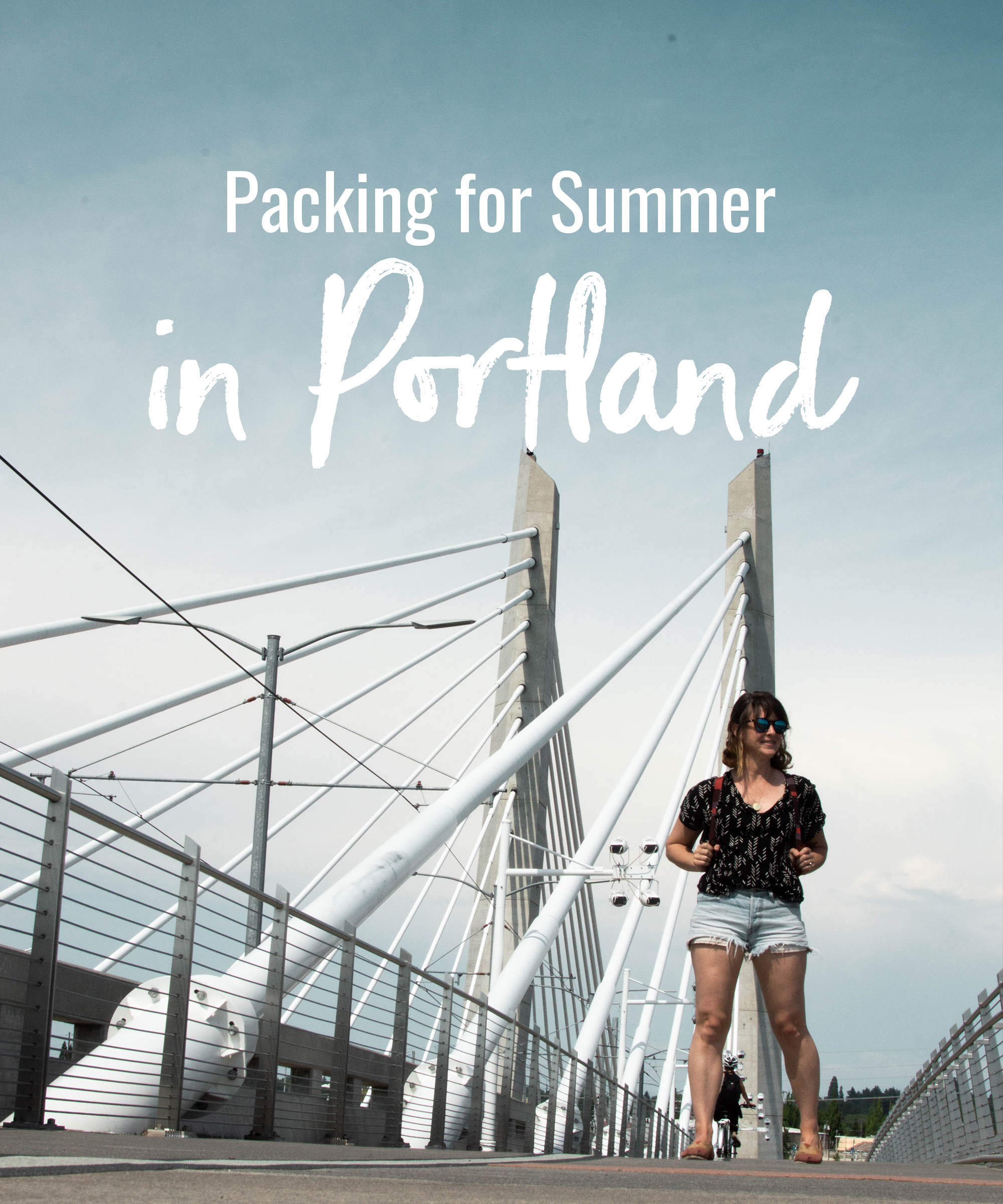 Packing for Summer in Portland