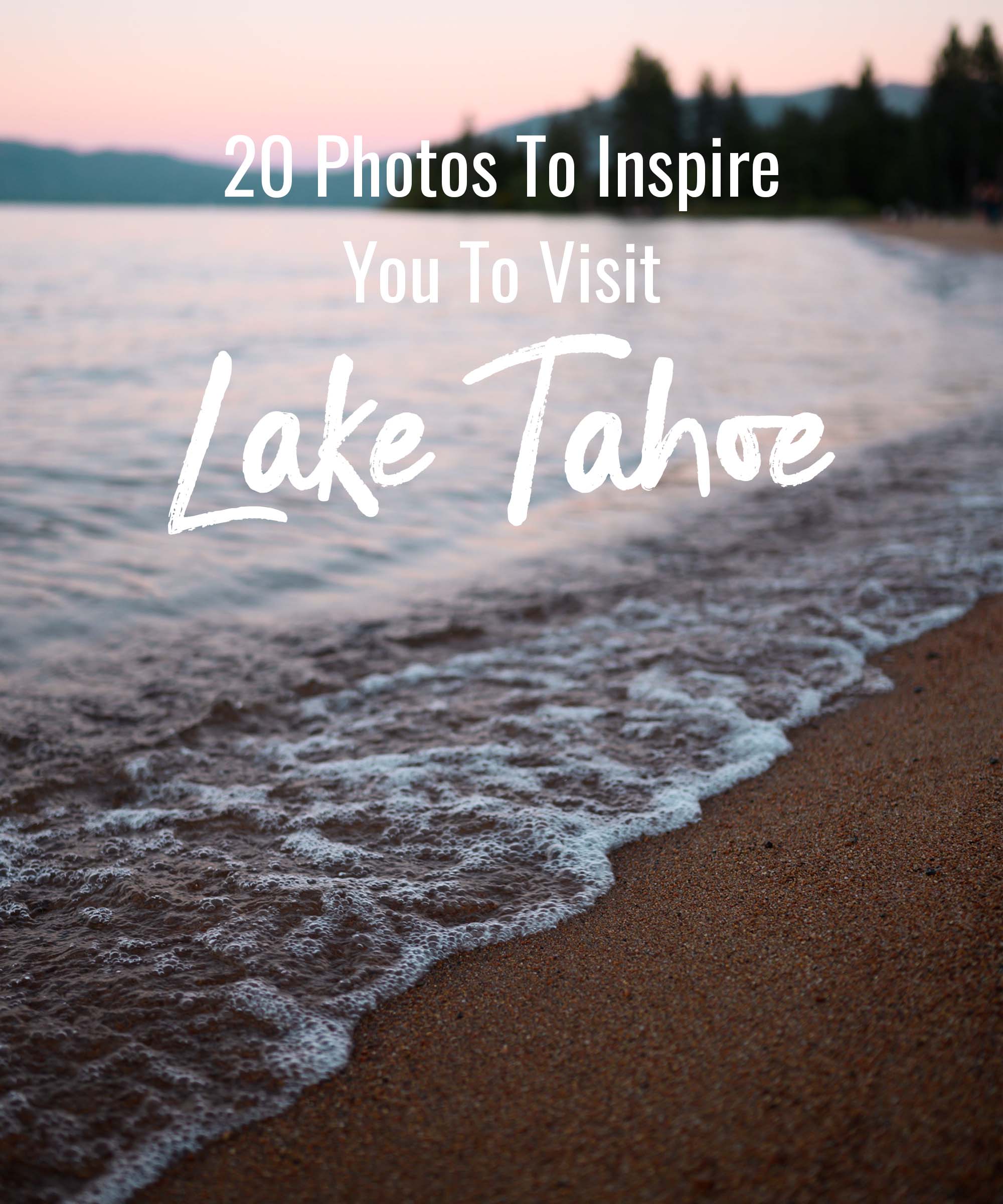 20 photos to inspiure you to visit Lake Tahoe