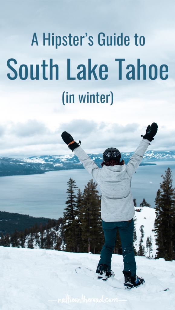 A Hipster's Guide to South Lake Tahoe in Winter