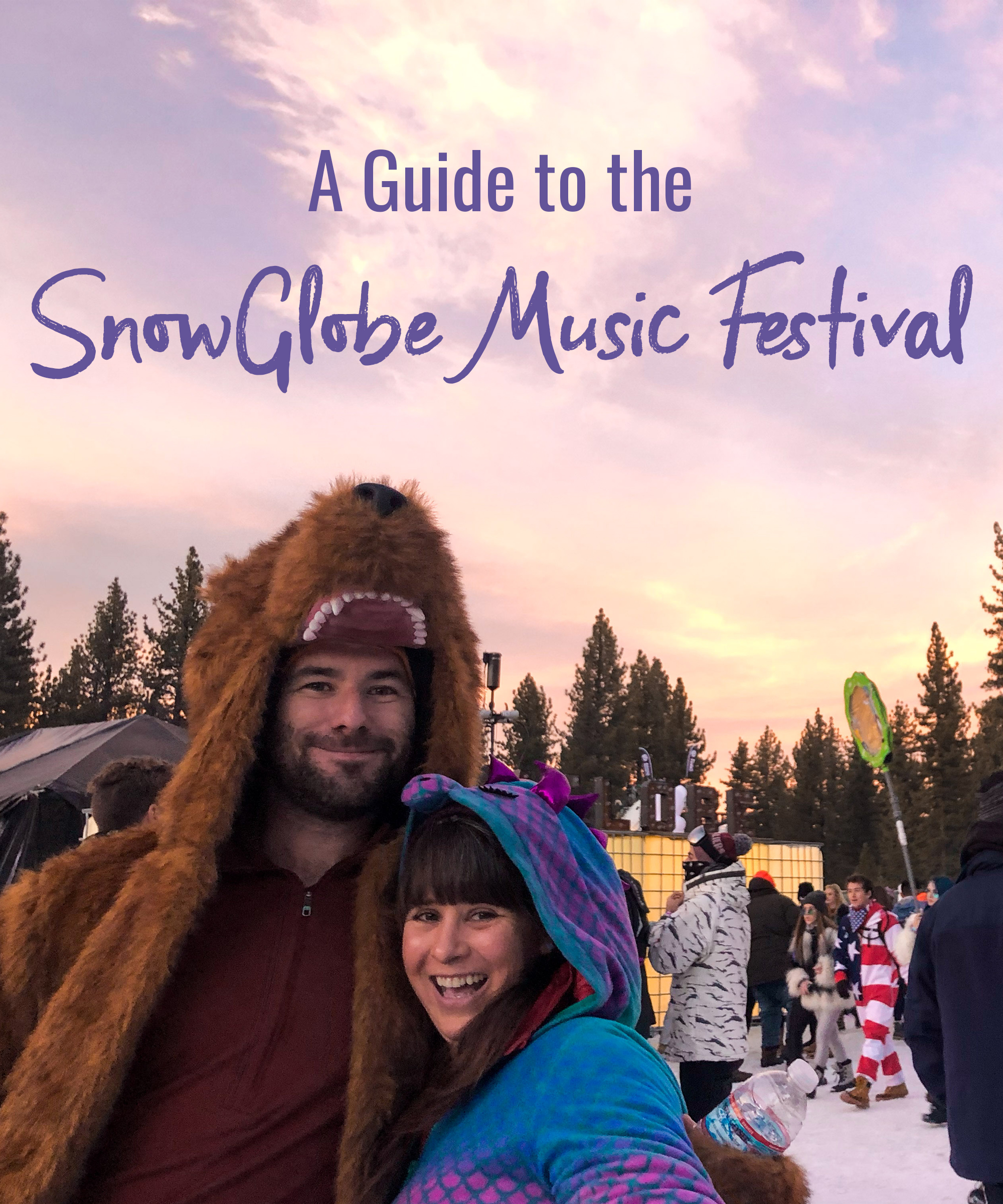 A Guide to the SnowGlobe Music Festivals