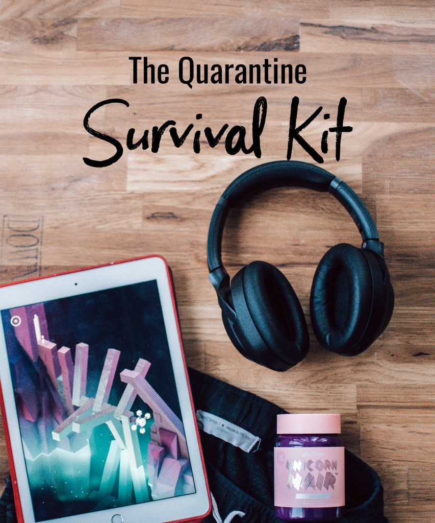 The Quarantine Survival Kit