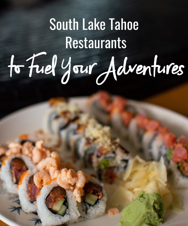 South Lake Tahoe Restaurants to Fuel Your Adventures
