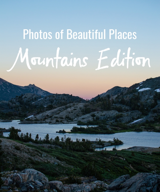 Photos of Beautiful Places: Mountains Edition