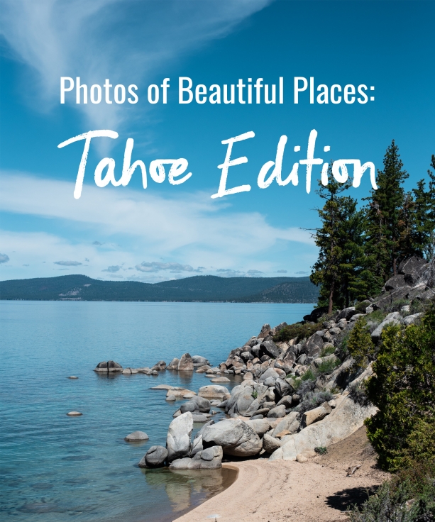 Photos of Beautiful Places Tahoe Editions
