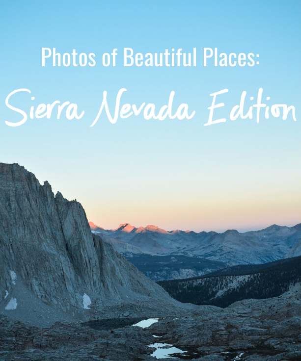 Photos of Beautiful Place: Sierra Nevada Edition
