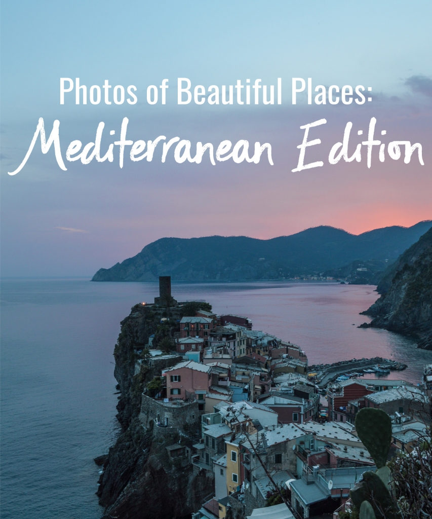 Photos of Beautiful Places: Mediterranean Edition