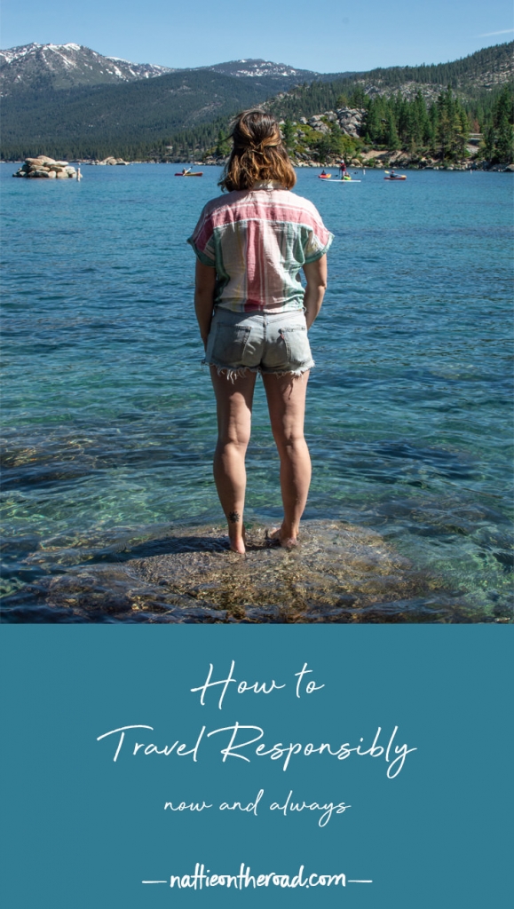 How to Travel Responsibly (now and always)