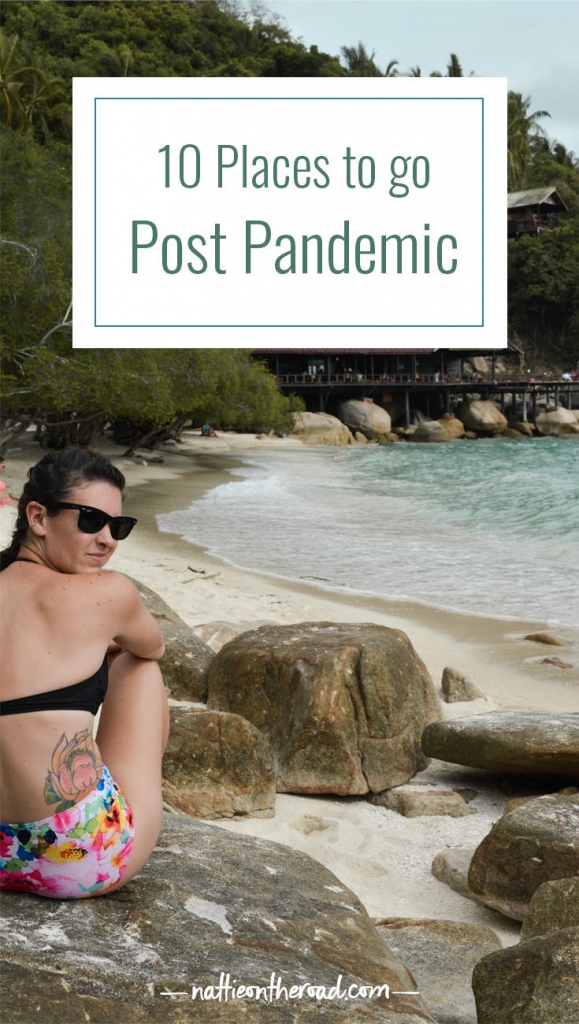 10 Places to go Post-Pandemic