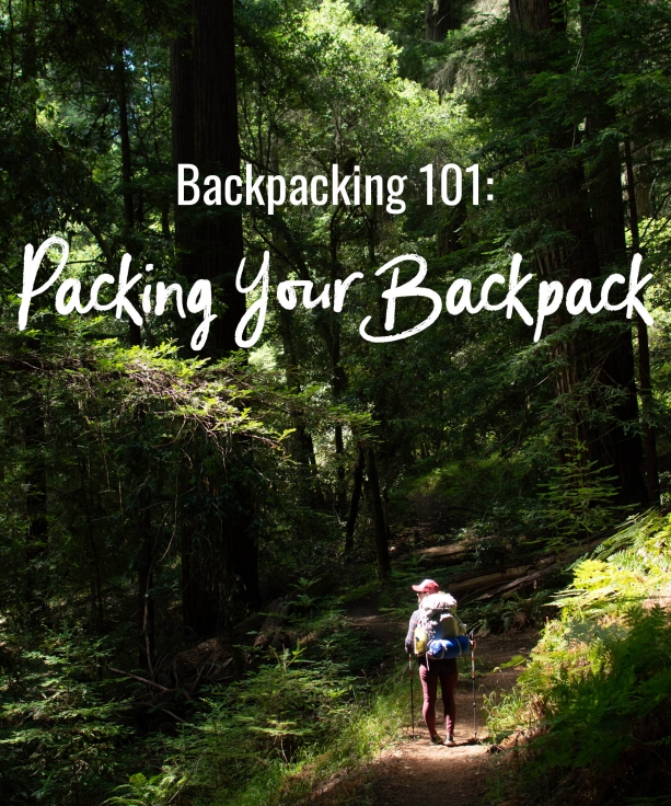 Backpacking 101: Packing Your Backpack