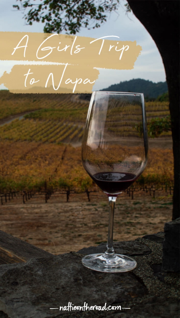 A Girls Trip to Napa