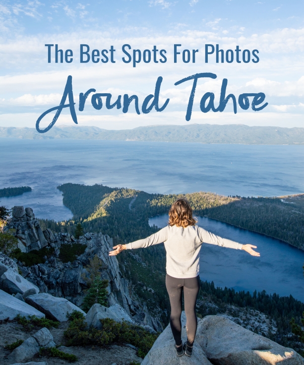 The Best Spots for Photos Around Tahoe