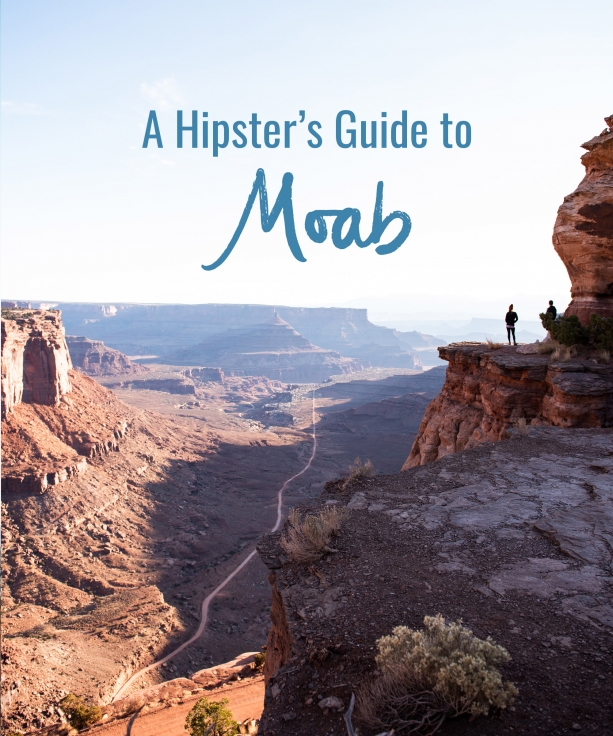 A Hipster's Guide to Moab