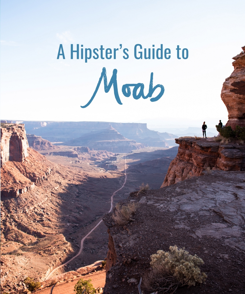 A Hipster's Guide to Moab